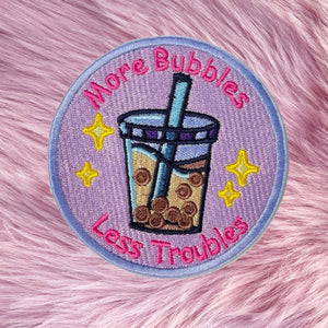 More Bubbles Less Troubles Bubble Tea Iron On Embroidery Patch